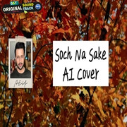Soch Na Sake (Ai Cover)